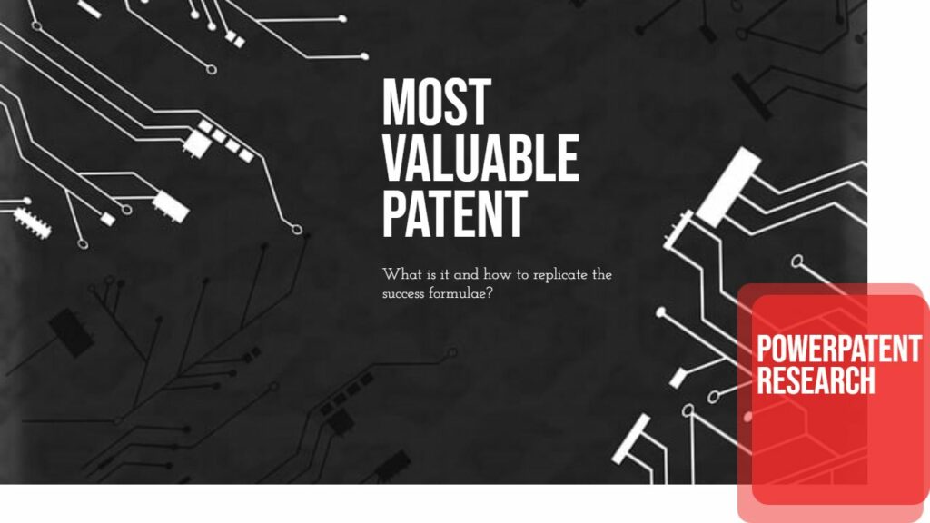 What is the most valuable patents and what makes them so valuable? What are the industries which generate valuable patents and how to replicate the secret formulae?