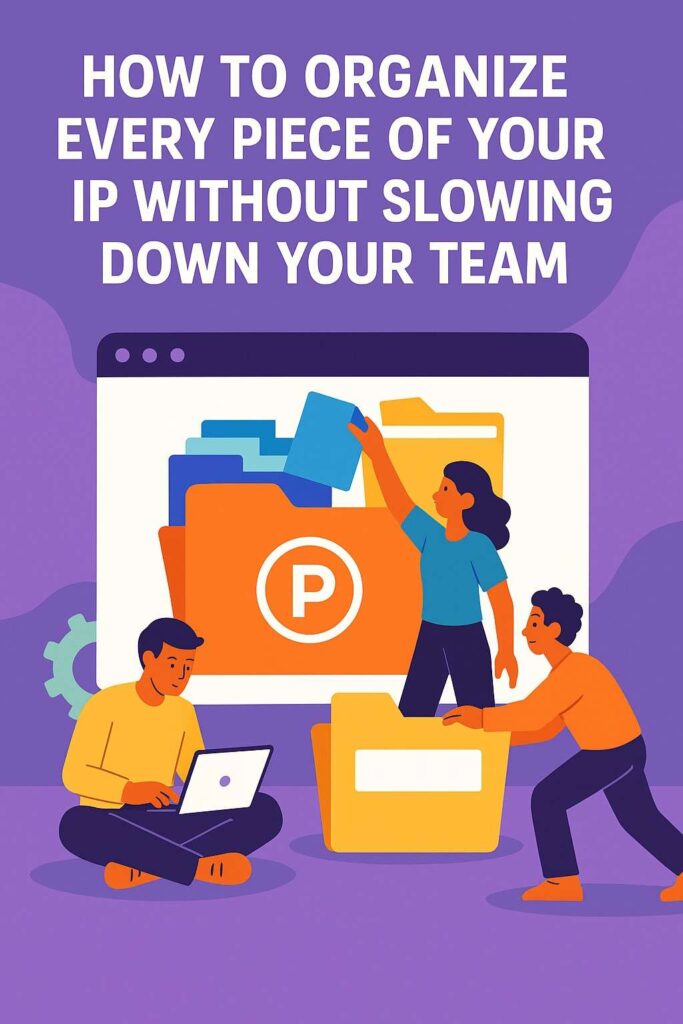 The goal is creating a path where someone new to the company could walk in and understand the evolution of your IP without any help. That is the level of clarity investors expect, and it begins with an accessible structure.