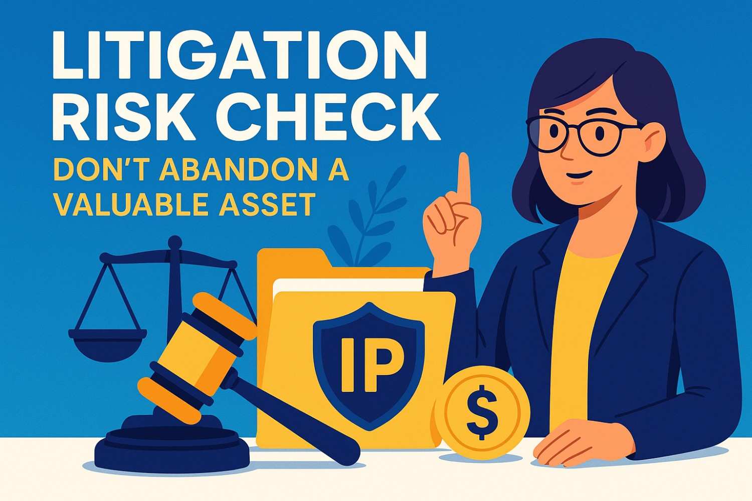 Litigation Risk Check: Don’t Abandon a Valuable Asset