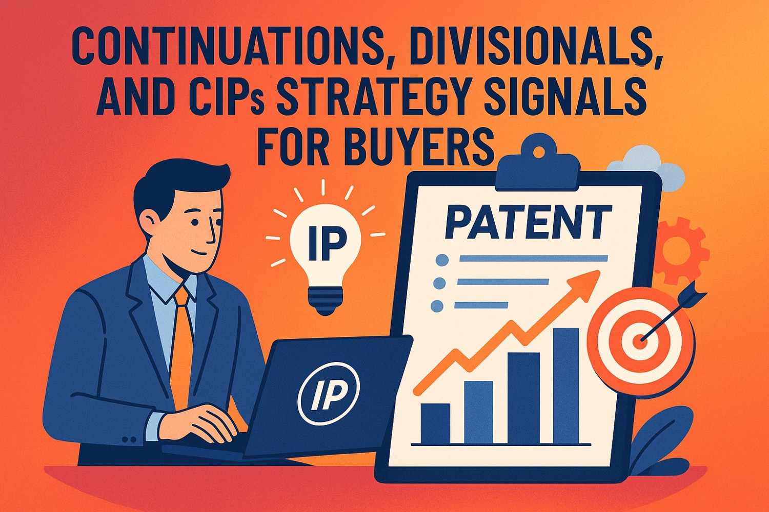 Show smart patent strategy. Learn how continuation filings signal strength and future value to buyers and investors.