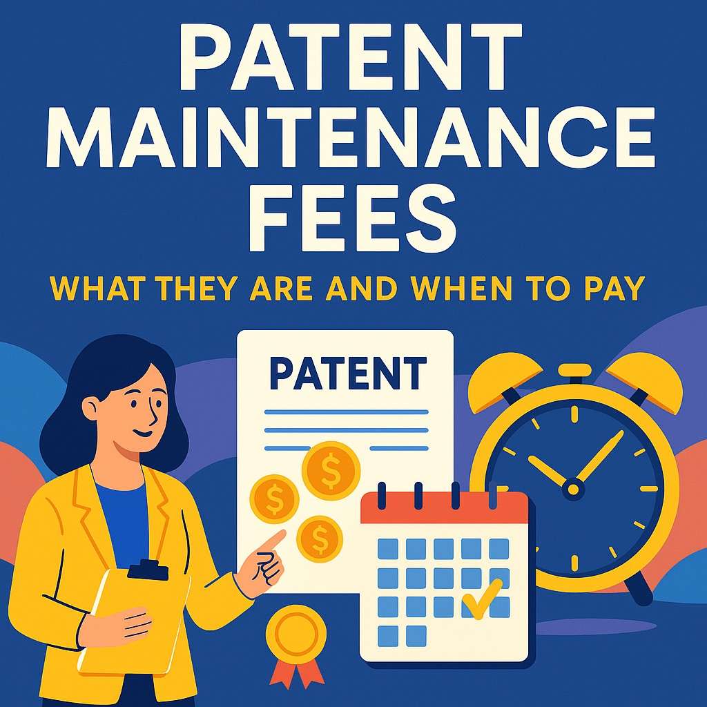 Stay ahead of USPTO maintenance fees. Learn what they are, when they’re due, and how to avoid losing your patent.