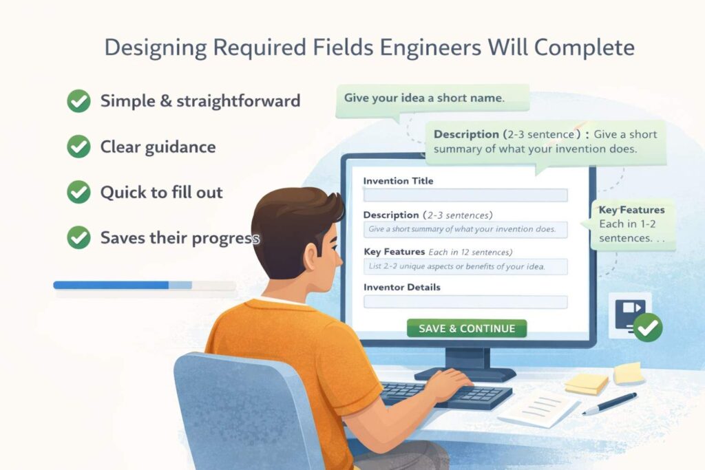 When required fields are designed with empathy, clarity, and purpose, engineers complete them thoughtfully.